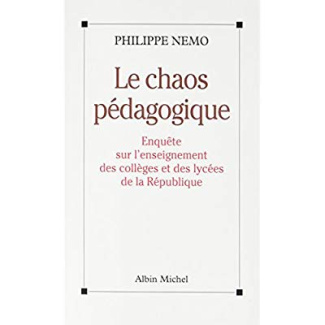 Le Chaos pédagogique. Enquête sur l'enseignement des collèges et des lycées de la République