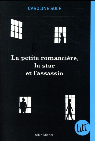 La petite romancière, la star et l'assassin