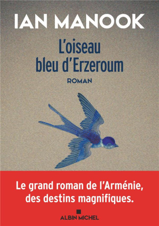 L'oiseau bleu d'Erzeroum Tome 1