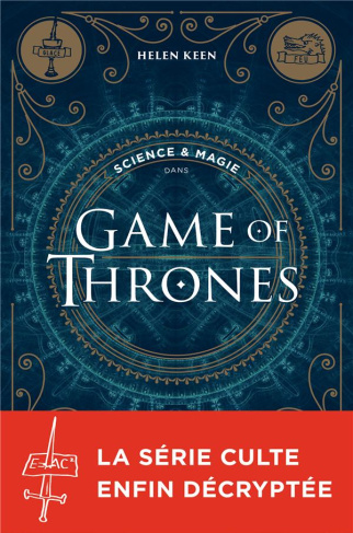 Science & magie dans Games of Thrones