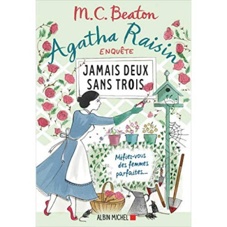 Agatha Raisin enquête Tome 16 : Jamais deux sans trois