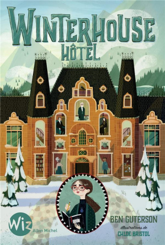 Winterhouse Hôtel Tome 1 : Winterhouse Hôtel