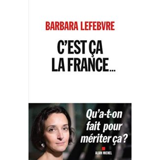 C'est ça la France... Qu'a-t-on fait pour mériter ça ?