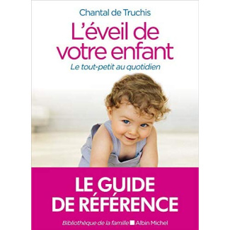 L'éveil de votre enfant. Le tout-petit au quotidien, Edition revue et corrigée