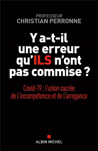 Y a-t-il une erreur qu'ILS n'ont pas commise ? Covid-19 : l'union sacrée de l'incompétence et l'arro