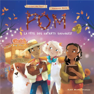 Pom Tome 2 : La fête des enfants sauvages