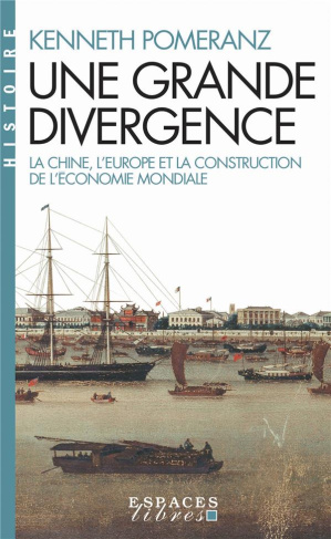 Une grande divergence. La Chine, l'Europe et la construction de l'économie mondiale