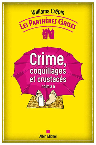 Les panthères grises Tome 3 : Crime, coquillages et crustacés
