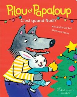 Pilou et Papaloup : C'est quand Noël ?