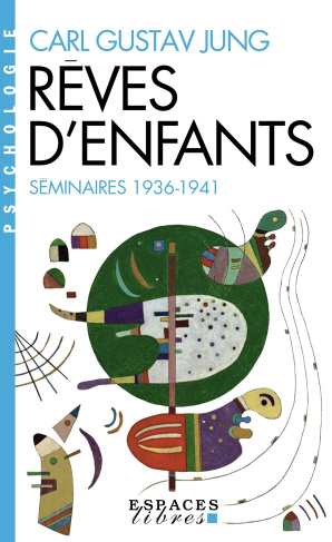 Les rêves d'enfants. Séminaires (1936-1941)