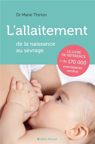 L'allaitement. De la naissance au sevrage, Edition revue et corrigée
