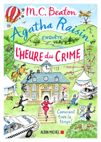 Agatha Raisin enquête Tome 35 : L'heure du crime