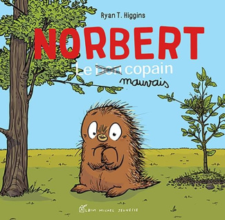 Norbert Tome 1 : Le [bon mauvais copain