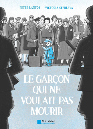 Le garçon qui ne voulait pas mourir