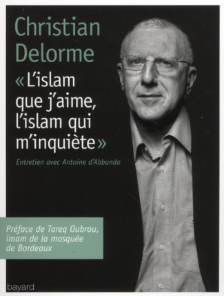 L'islam que j'aime, l'islam qui m'inquiète