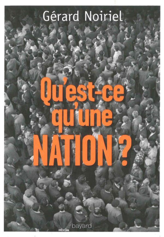 Qu'est-ce qu'une nation ? Le "vivre ensemble" à la française. Réflexions d'un historien