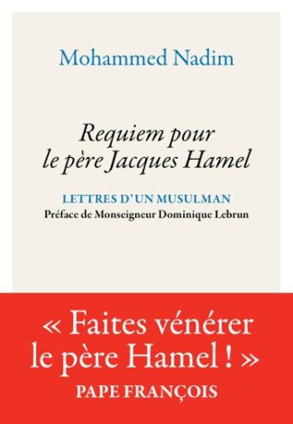 Requiem pour le père Jacques Hamel. Lettres d'un musulman