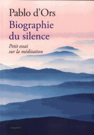 Biographie du silence. Petite découverte de la méditation