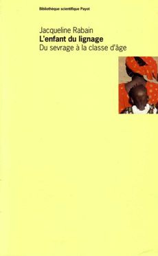 L'enfant du lignage. Du sevrage à la classe d'âge