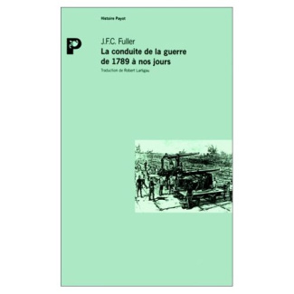 La Conduite de la guerre de 1789 à nos jours. Etude des répercussions de la Révolution française, de