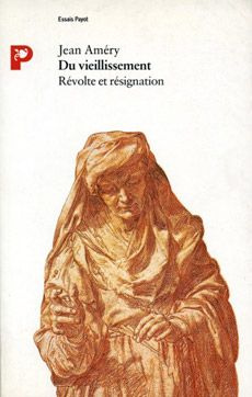Du vieillissement. Révolte et résignation