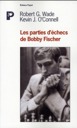 Les parties d'échecs de Bobby Fischer