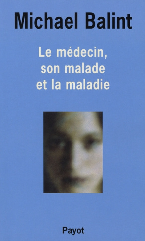 Le médecin, son malade et la maladie