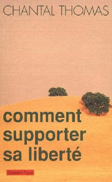 Comment supporter sa liberté