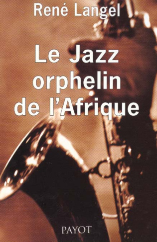 Le Jazz orphelin de l'Afrique