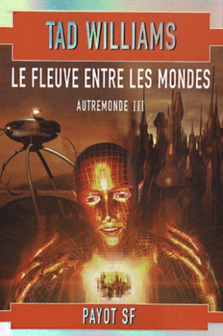 Autremonde Tome 3 : Le fleuve entre les mondes