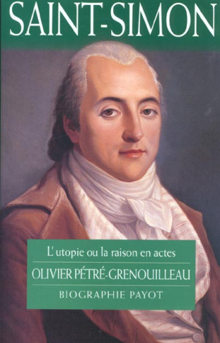 Saint-Simon. L'utopie ou la raison en actes