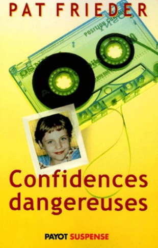 Confidences dangereuses