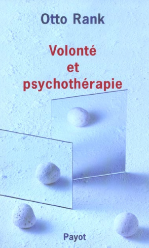 Volonté et psychotérapie. Analyse du processus thérapeutique dans son rapport avec la relation analy