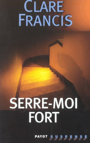 Serre-moi fort