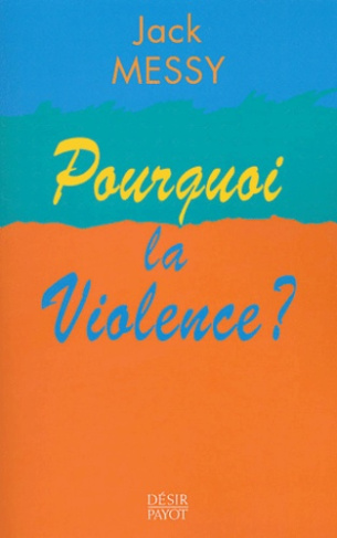 Pourquoi la violence ?