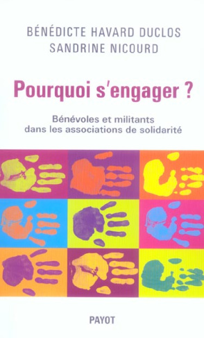 Pourquoi s'engager ? Bénévoles et militants dans les associations de solidarité