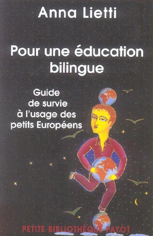 Pour une éducation bilingue. Guide de survie à l'usage des petits Européens