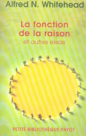 La fonction de la raison. Et autres essais