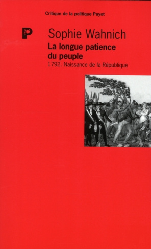 La longue patience du peuple. 1792, naissance de la République