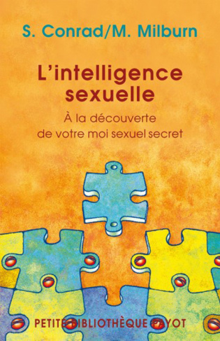 L'intelligence sexuelle. A la découverte de votre moi sexuel secret