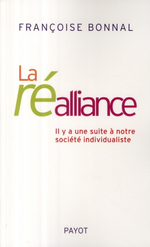 La ré-alliance. Il y a une suite à notre société individualiste