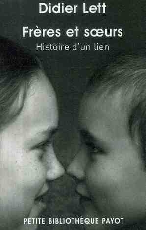 Frères et soeurs. Histoire d'un lien