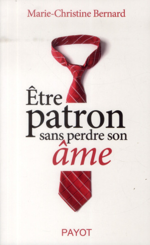 Etre patron sans perdre son âme