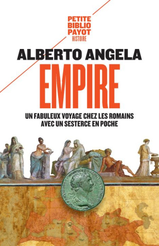 Empire. Un fabuleux voyage chez les Romains avec un sesterce en poche