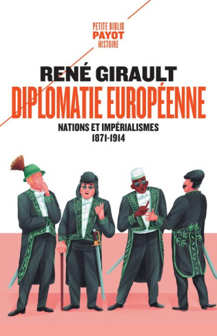 Histoire des relations internationales contemporaines. Tome 1, Diplomatie européenne - Nations et im