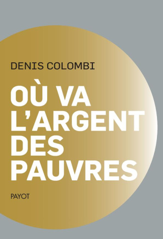 Où va l'argent des pauvres. Fantasmes politiques, réalités sociologiques