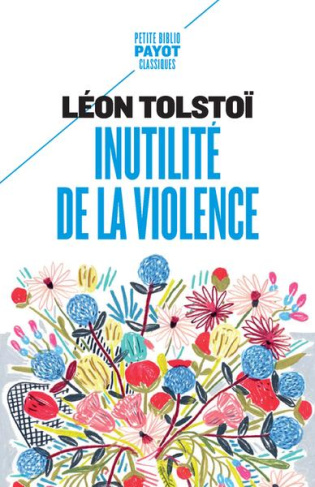 Inutilité de la violence. Extraits de : Le Salut est en vous
