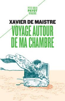 Voyage autour de ma chambre. Suivi de Expédition nocturne autour de ma chambre