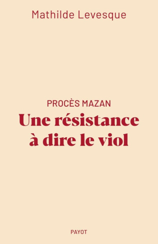 Procès Mazan. Une résistance à dire le viol