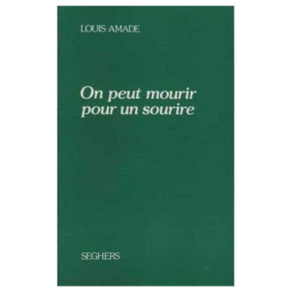 On peut mourir pour un sourire. Poèmes et chansons